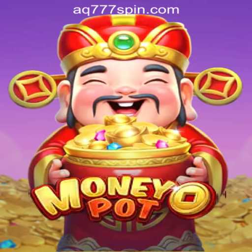Explore the Thrilling World of MoneyPot at AQ777 Online Casino Philippines